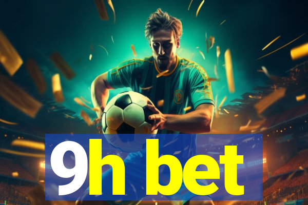 9h bet